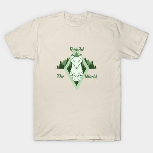 Rewild The World T-Shirt by FindChaos